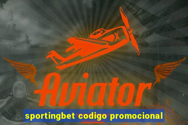 sportingbet codigo promocional